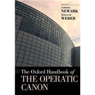 The Oxford Handbook of the Operatic Canon