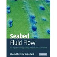 Seabed Fluid Flow: The Impact on Geology, Biology and the Marine Environment