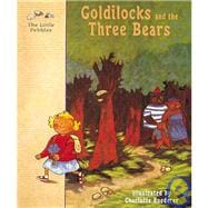 Goldilocks and the Three Bears A Classic Fairy Tale