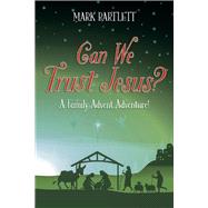 Can We Trust Jesus? A Family Advent Adventure!