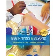 California Edition, Beginnings & Beyond Foundations in Early Childhood Education