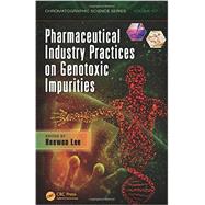 Pharmaceutical Industry Practices on Genotoxic Impurities