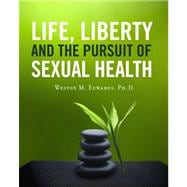 Life, Liberty and the Pursuit of Sexual Health