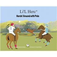Li'L Herc - Horsin' Around with Polo