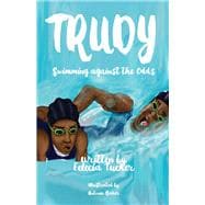 Trudy, Swimming Against the Odds