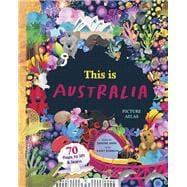 This is Australia: Picture Atlas