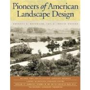Pioneers of American Landscape Design : An Annotated Bibliography