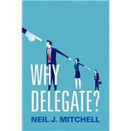 Why Delegate?