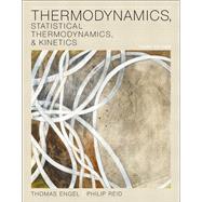 Thermodynamics, Statistical Thermodynamic, & Kinetics (Subscription)