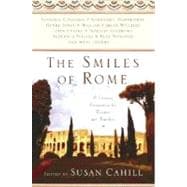 The Smiles of Rome A Literary Companion for Readers and Travelers
