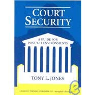 Court Security : A Guide for Post 9-11 Environments