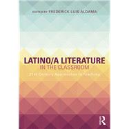 Latino/a Literature in the Classroom: Twenty-first-century approaches to teaching