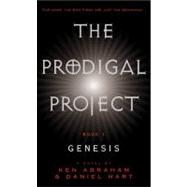 The Prodigal Project Book 1: Genesis