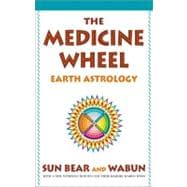 The Medicine Wheel Earth Astrology