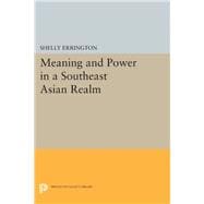Meaning and Power in a Southeast Asian Realm
