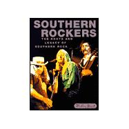 Southern Rockers : The Roots and Legacy of Southern Rock