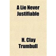 A Lie Never Justifiable