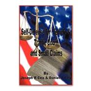 Self Defense for Vehicle & Traffic Court and Small Claims