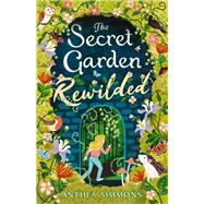 The Secret Garden Rewilded