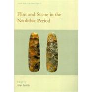 Flint and Stone in the Neolithic Period