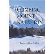 Climbing Mount Katahdin Poems