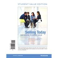 Selling Today Partnering to Create Value, Student Value Edition