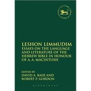 Leshon Limmudim Essays on the Language and Literature of the Hebrew Bible in Honour of A.A. Macintosh