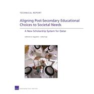 Aligning Post-Secondary Educational Choices to Societal Needs A New Scholarship System for Qatar