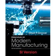 Principles of Modern Manufacturing Materials Processes and Systems 5e Si Version