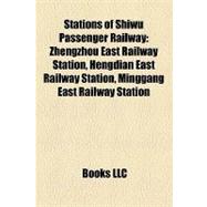 Stations of Shiwu Passenger Railway : Zhengzhou East Railway Station, Hengdian East Railway Station, Minggang East Railway Station