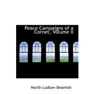 Peace Campaigns of a Cornet