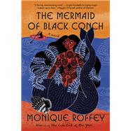 The Mermaid of Black Conch A novel