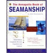The Annapolis Book of Seamanship Third Edition: Completely Revised, Expanded and Updated