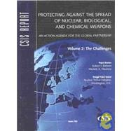 Protecting Against the Spread of Nuclear, Biological, and Chemical Weapons: The Challenges