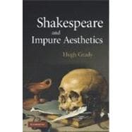 Shakespeare and Impure Aesthetics