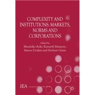 Complexity and Institutions: Markets, Norms and Corporations