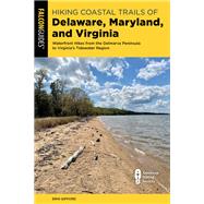 Hiking Coastal Trails of Delaware, Maryland, and Virginia