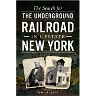 The Search for the Underground Railroad in Upstate New York