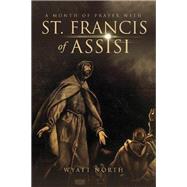 A Month of Prayer with St. Francis of Assisi