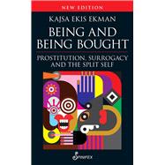Being and Being Bought Prostitution, Surrogacy and the Split Self