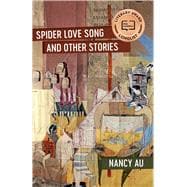 Spider Love Song and Other Stories