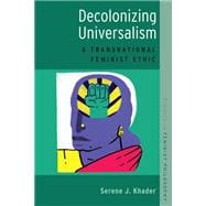 Decolonizing Universalism A Transnational Feminist Ethic