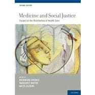 Medicine and Social Justice Essays on the Distribution of Health Care