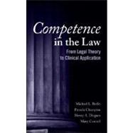 Competence in the Law : From Legal Theory to Clinical Application