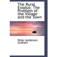 The Rural Exodus: The Problem of the Village and the Town