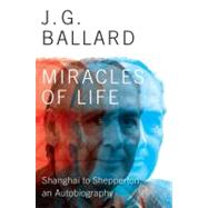Miracles of Life Shanghai to Shepperton, An Autobiography