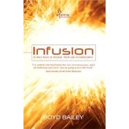 Infusion: 90 Daily Doses of Wisdom, Truth and Encouragement