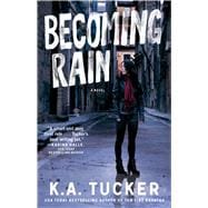 Becoming Rain A Novel