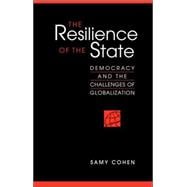 Resilience of the State: Democracy and the Challenge of Globalization