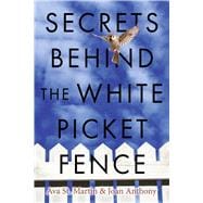 Secrets Behind the White Picket Fence book cover, ISBN 9798317804206